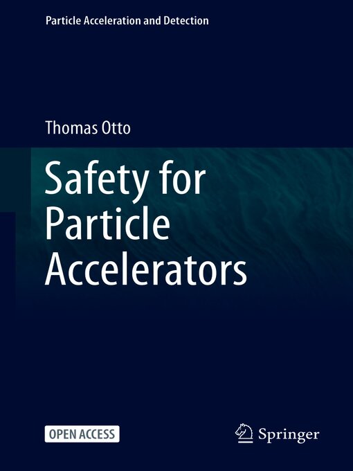 Title details for Safety for Particle Accelerators by Thomas Otto - Available